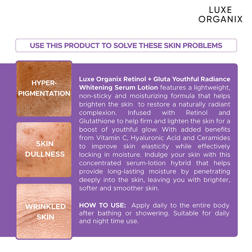 Luxe Organix Retinol + Gluta Youthful Radiance Brightening Serum Lotion - 350ml Luxe Organix Retinol + Gluta Youthful Radiance Brightening Serum Lotion - 350ml